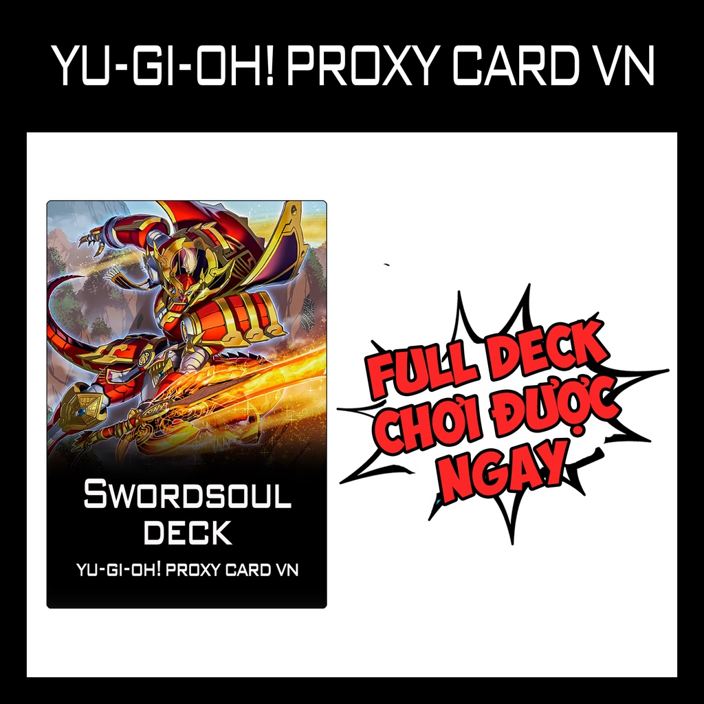 Bài YUGIOH - Swordsoul Deck - Bài IN 1 MẶT (63 Card)