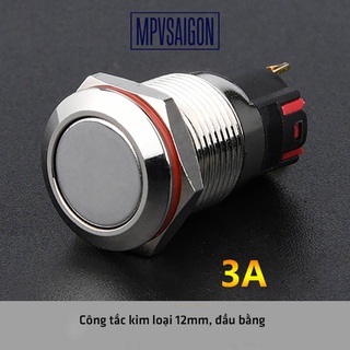 Công tắc nút nhấn 12mm kim loại đầu bằng -12mm Latching push button switch/ Momentary push button switch