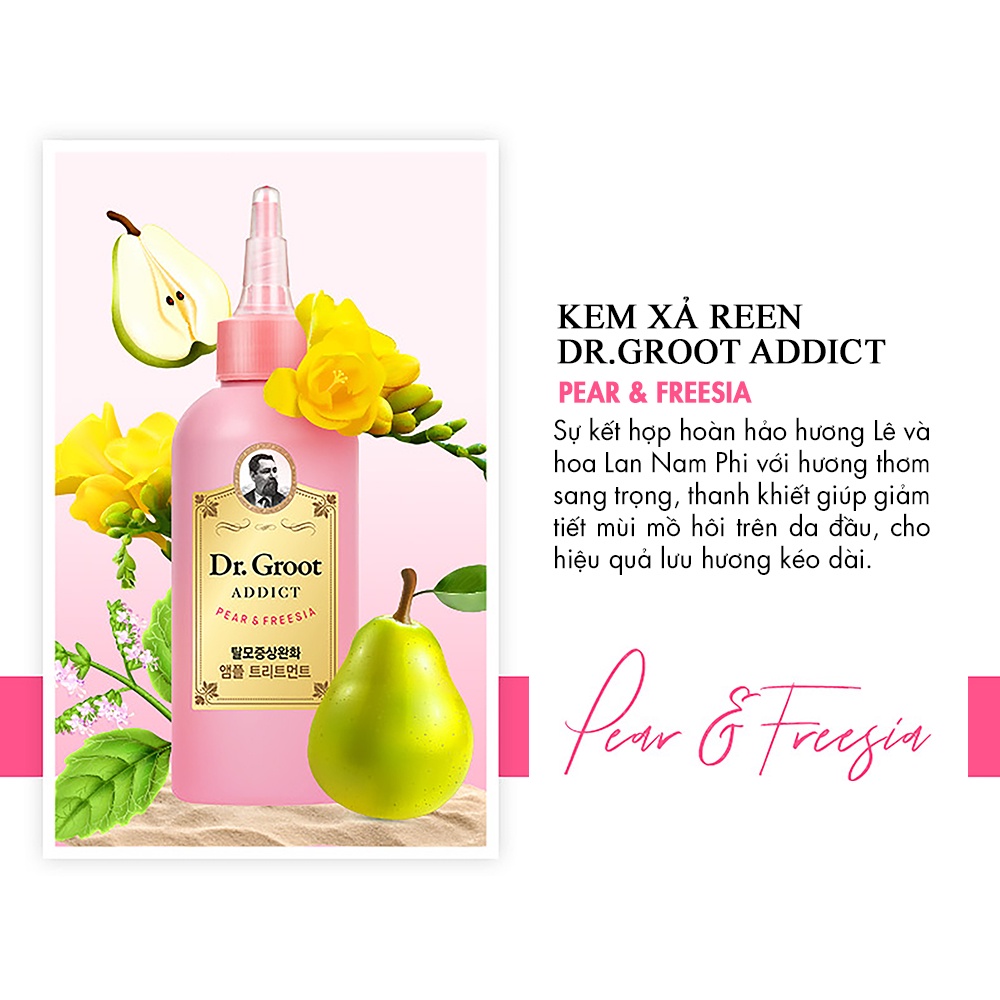 Kem Xả Reen Dr. Groot Addict Hương Pear &amp; Freesia Ampoule Treatment 180ml