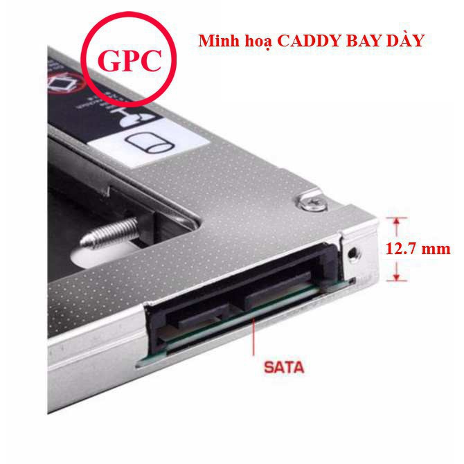 Caddy Bay Dày 12.7mm Chuẩn SATA Lắp Thêm 1 Ổ Cứng / SSD Thay Vào Vị Trí Của Ổ DVD