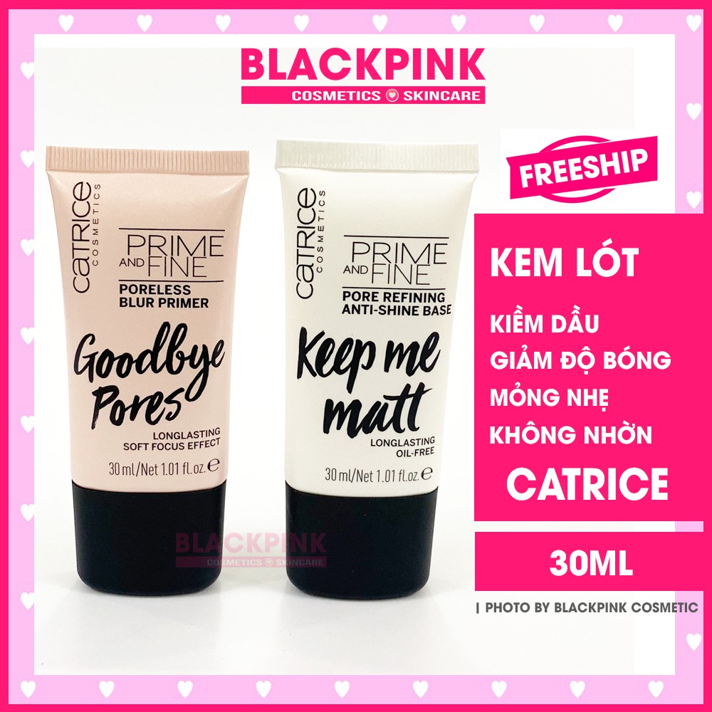Kem lót Catrice Prime and Fine Pore Refining Anti-Shine Base Catrice giúp se khít lỗ chân lông, kiềm dầu trên da