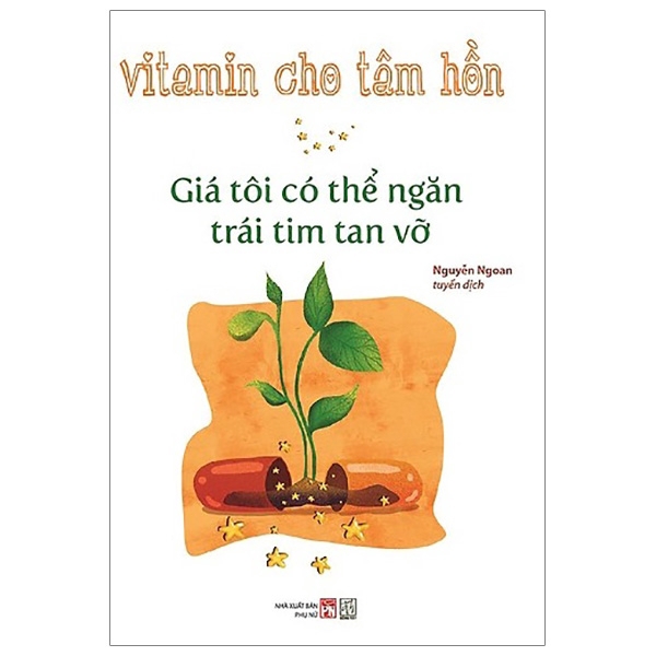 Sách - Vitamin Cho Tâm Hồn - Giá Tôi Có Thể Ngăn Trái Tim Tan Vỡ