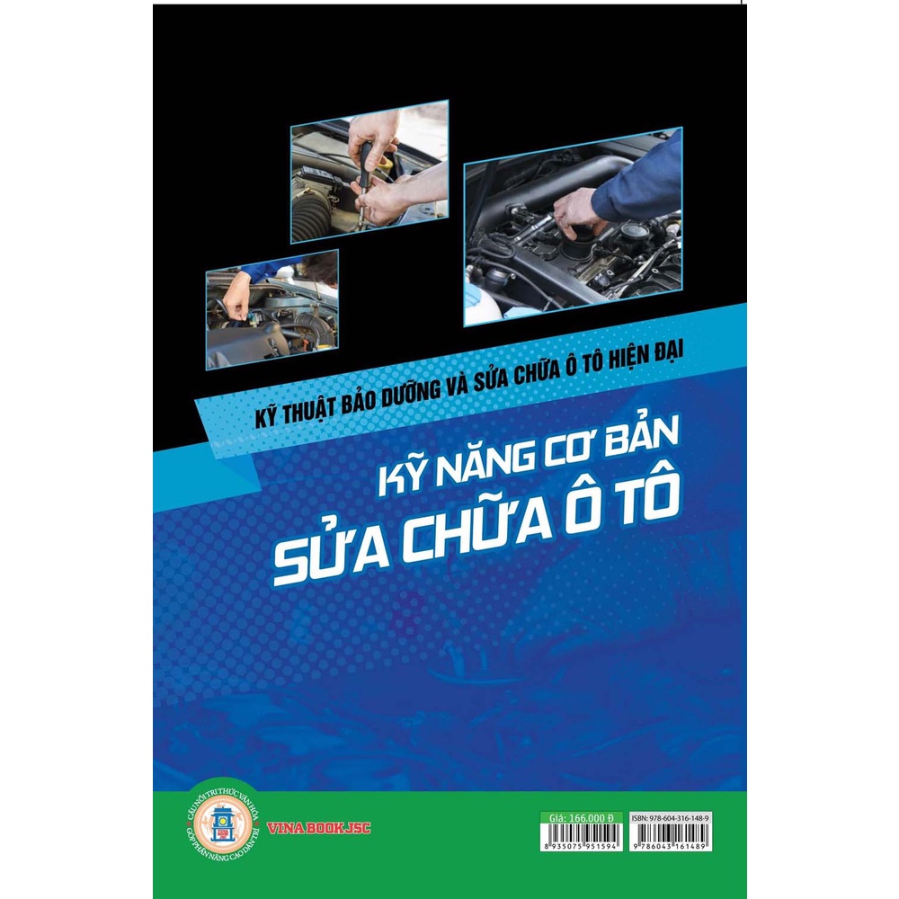 Sách - Kỹ Thuật Bảo Dưỡng Và Sửa Chữa Ô Tô Hiện Đại - Kỹ Năng Cơ Bản Sửa Chữa Ô Tô