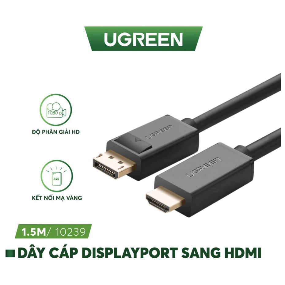 Dây cáp Ugreen DisplayPort (DP) - HDMI 1.5m Likenew