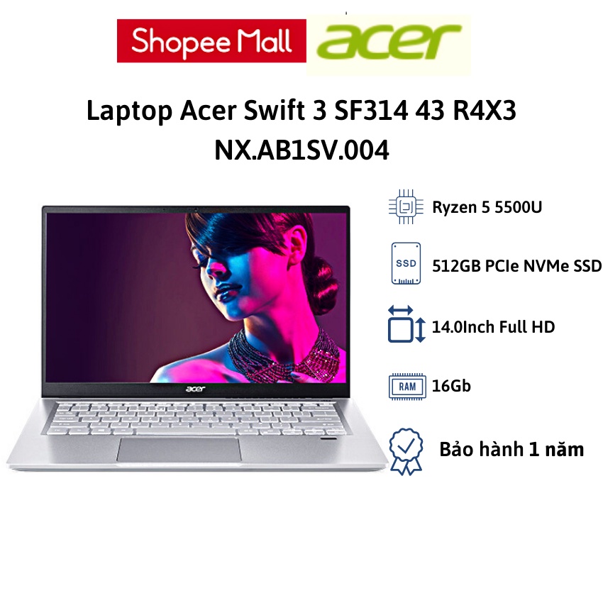 Laptop Acer Swift 3 SF314-43-R4X3 (NX.AB1SV.004)/ Bạc/ AMD Ryzen 5-5500U/ RAM 16GB/ 512GB SSD/14inch FHD/Win 11SL