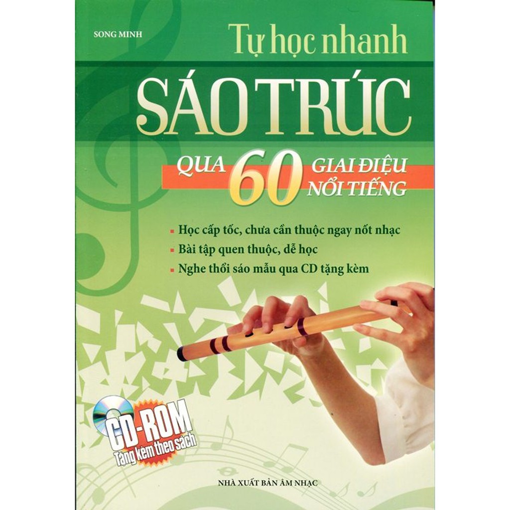 Sách - Tự Học Nhanh Sáo Trúc Qua 60 Giai Điệu Nổi Tiếng (Kèm CD)