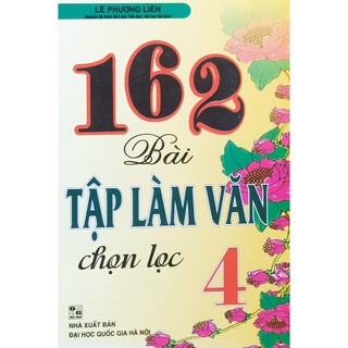 Sách - 162 bài tập làm văn chọn lọc 4