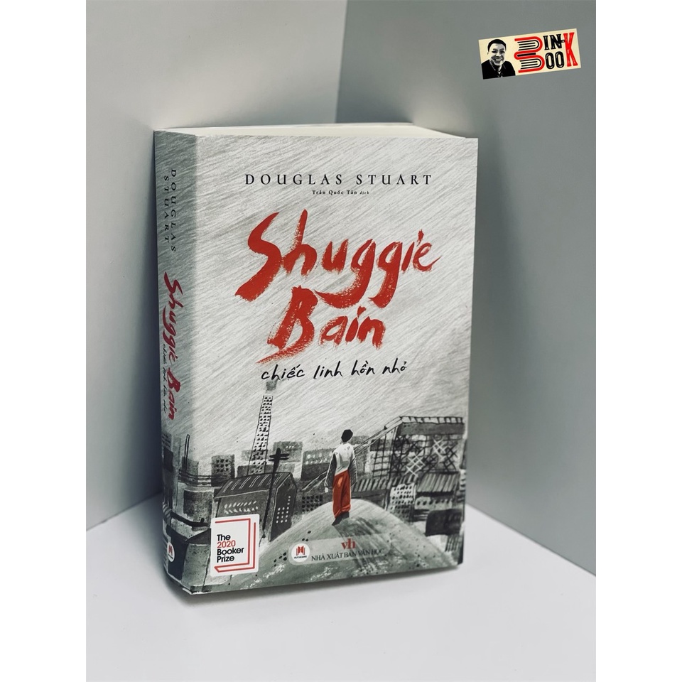 Sách- SHUGGIE BAIN - CHIẾC LINH HỒN NHỎ  –The 2020 Booker Prize – Douglas Stuart – Trần Quốc Tân dịch