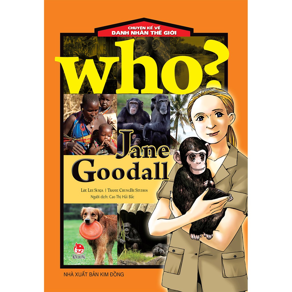 Sách Who? Chuyện Kể Về Danh Nhân Thế Giới: Jane Goodall (Tái Bản 2019)
