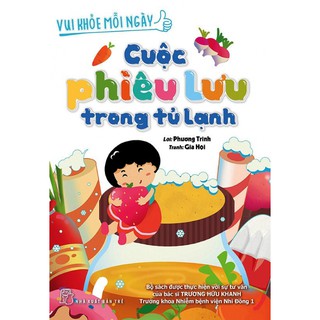 Vui Khỏe Mỗi Ngày - Cuộc Phiêu Lưu Trong Tủ Lạnh
