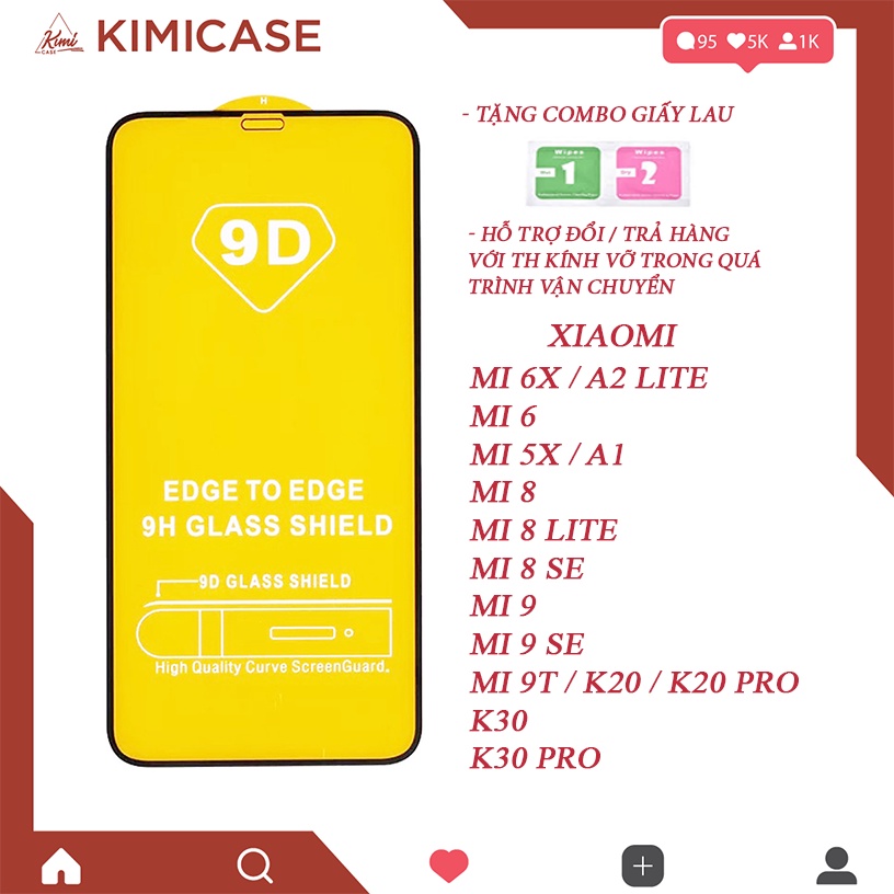 Kính cường lực Xiaomi 6 6x 5x mi 8 8 se 8 lite mi 9 9 se mi 9T k20 k30 k30 pro k40 poco M3 X3 full màn
