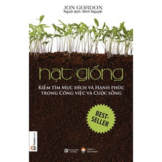 Sách hạt giống - kiếm tìm mục đích và hạnh phúc trong công việc và cuộc sống
