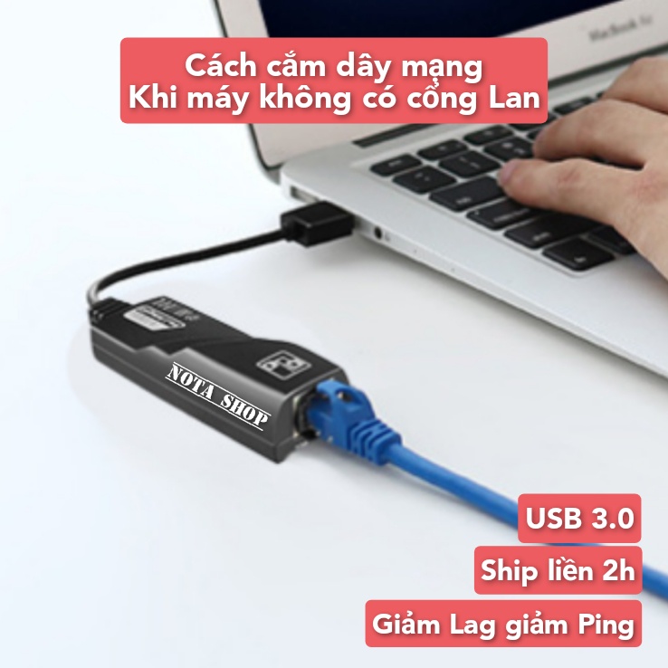 [CÓ SẴN] Bộ chuyển đổi đầu RJ45 dây Lan thành USB 3.0, Gigabit chip RealTek chính hãng cho laptop máy bàn Macbook