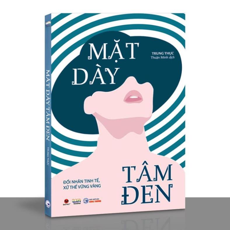 Sách - Mặt Dày Tâm Đen - Đối Nhân Tinh Tế Xử Thế Vững Vàng - Bách Việt