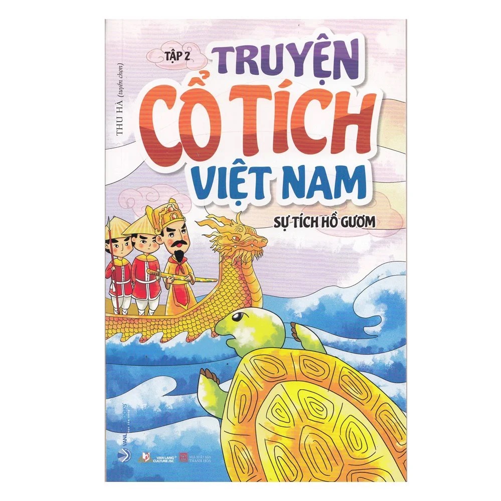Sách - Truyện cổ tích Việt Nam Tập 2 - Sự tích Hồ Gươm - 8935074126931