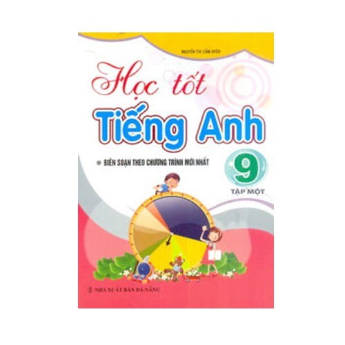 Sách - Học Tốt Tiếng Anh Lớp 9 - Tập 1