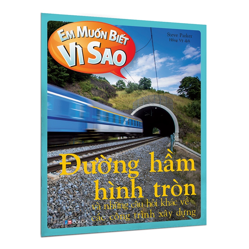 Sách - Em Muốn Biết Vì Sao - Đường Hầm Hình Tròn