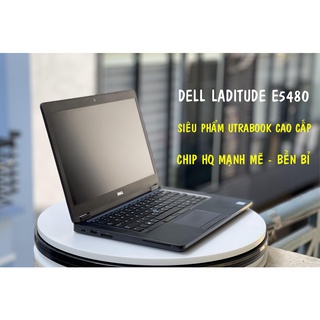 Laptop Dell Latitude E5480 (i5 6440HQ, i7 7820HQ, 8G, 256G, 14IN FHD IPS)