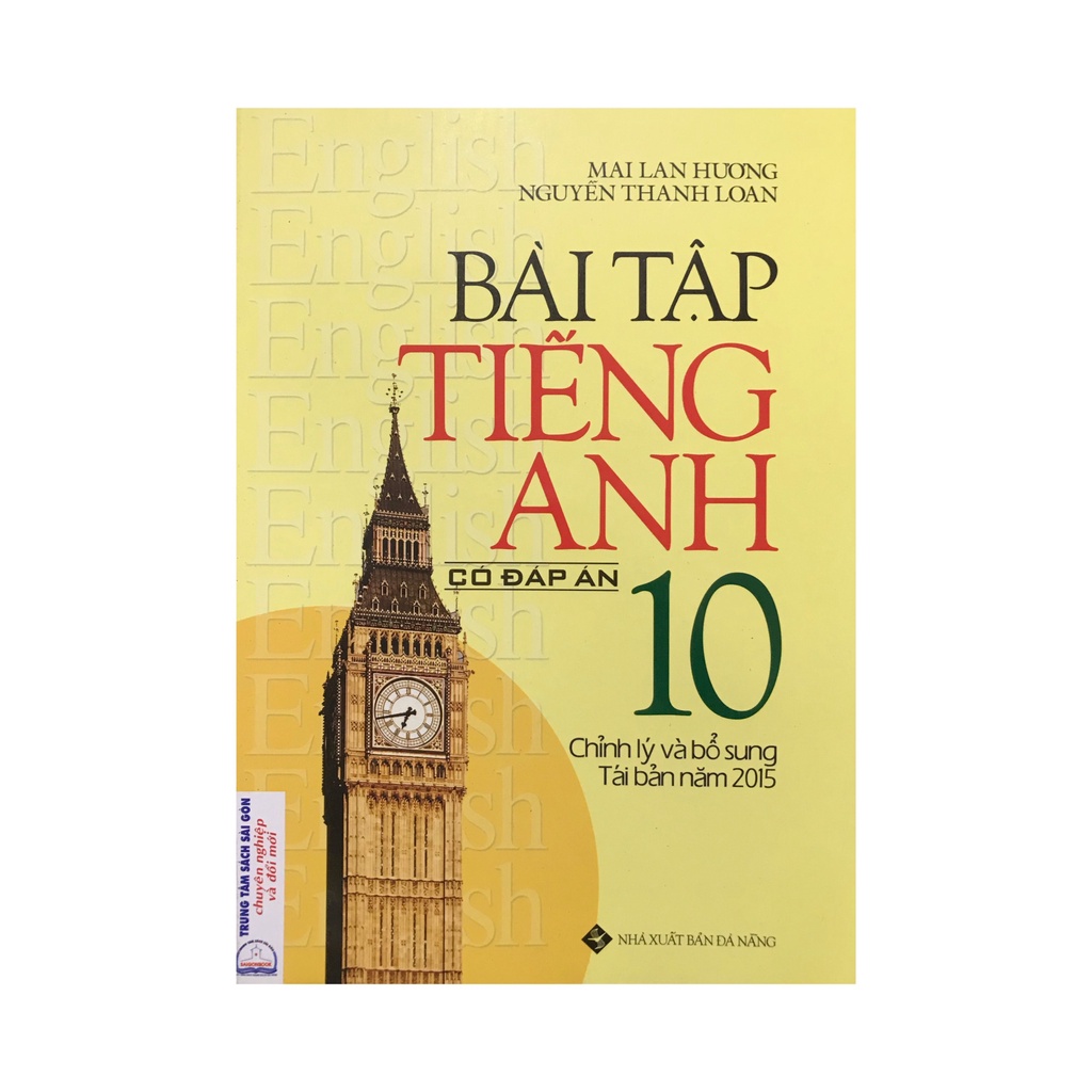 Sách - Bài tập tiếng anh 10 có đáp án ( Chỉnh lý và bổ sung tái bản năm 2015 )