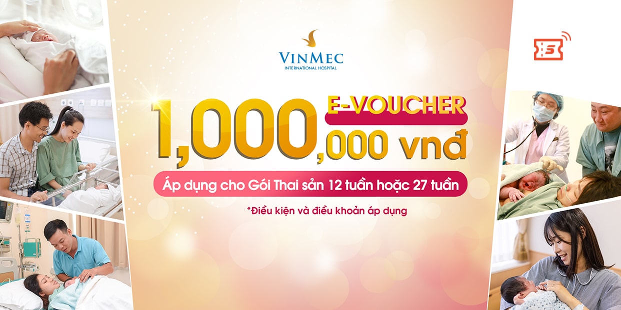 [E-Voucher] Mã giảm giá 1,000,000 khi mua gói Thai sản Vinmec (12 tuần, 27 tuần)