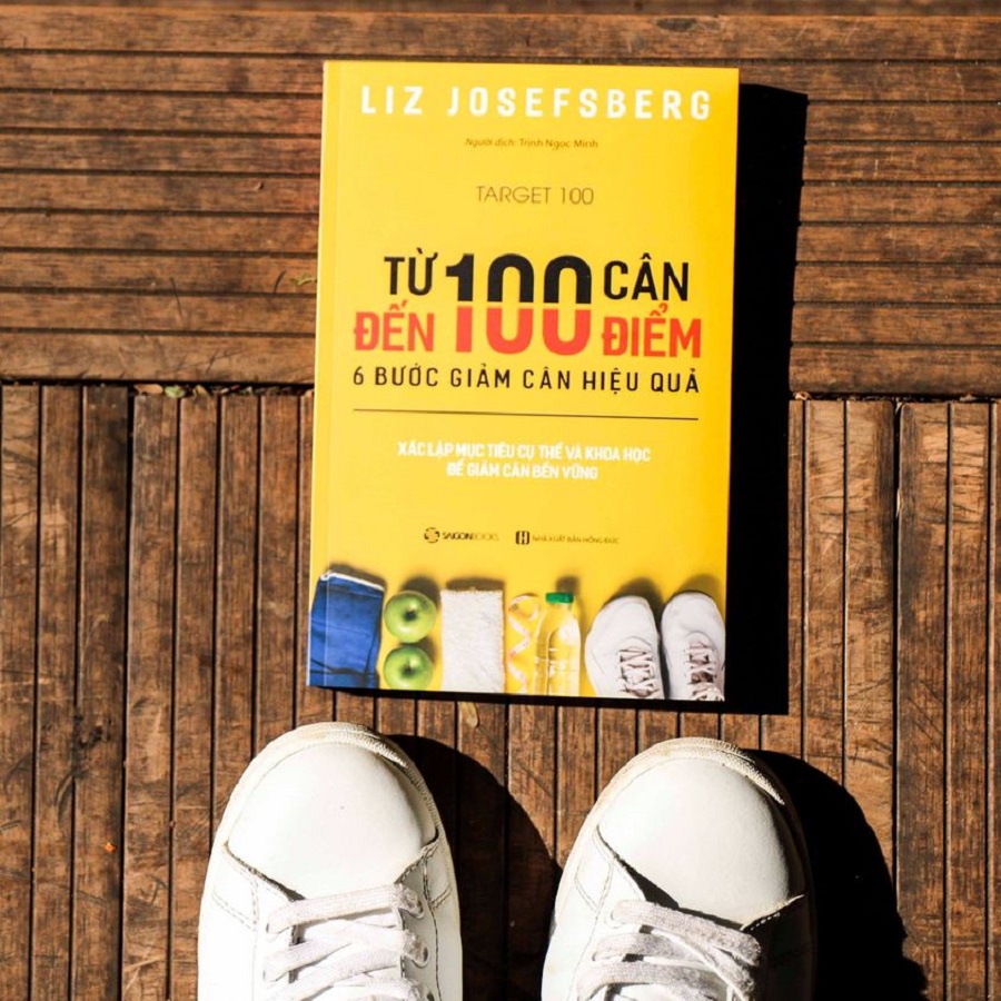 SÁCH: Từ 100 cân đến 100 điểm: 6 bước giảm cân hiệu quả (Target 100) - Tác giả: Liz Josefsberg