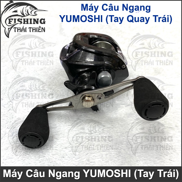 Máy Câu Ngang Yumoshi 6.3:1 Tay Quay Trái Dùng Cho Cần Máy Ngang Câu Lure Cá Lóc, Chẽm, Mú