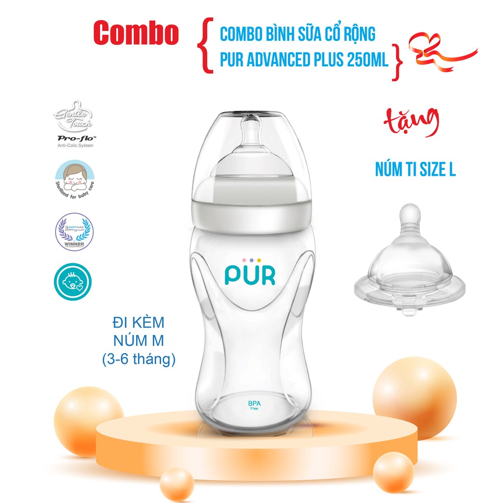 Combo Bình sữa cổ rộng Pur Advanced Plus 250ml + núm size L