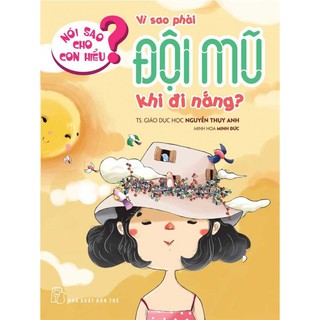 Nói Sao Cho Con Hiểu - Vì Sao Phải Đội Mũ Khi Đi Nắng