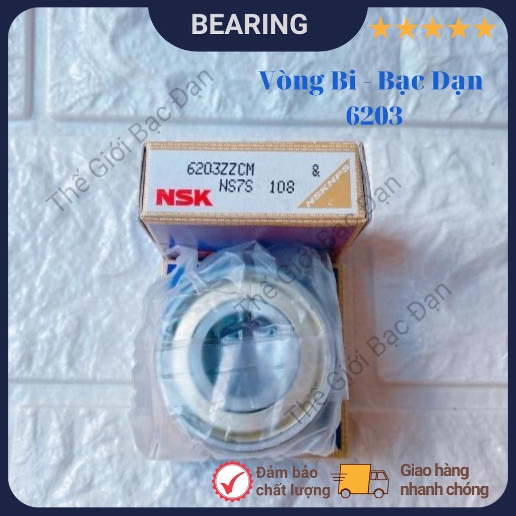 Vòng bi bạc đạn NSK 6203 ZZCM - hàng đẹp - chất lượng cao -Thế Giới Bạc Đạn