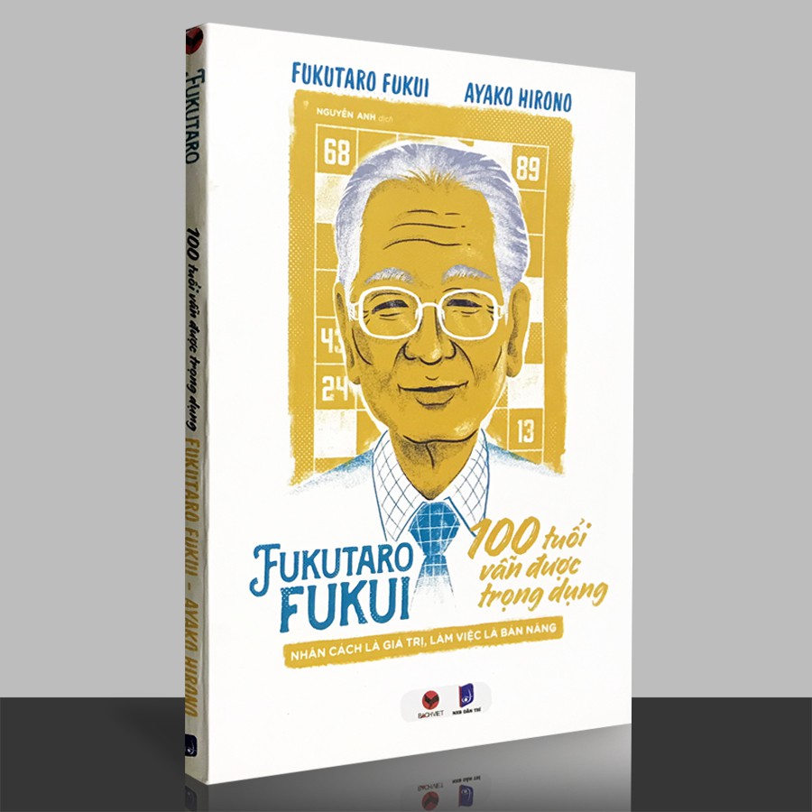 Sách - Fukutaro Fukui 100 Tuổi Vẫn Được Trọng Dụng