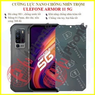 Dán chống nhìn trộm Ulefone Armor 11 5G - Dán cường lực dẻo nano 9H+