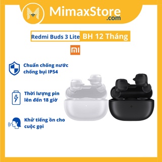 [Hoả Tốc - HCM] Tai Nghe Không Dây Xiaomi Redmi Buds 3 Lite | Hàng Chính Hãng | Bảo Hành 12 Tháng | Mimax Store