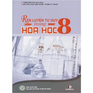 Rèn Luyện Tư Duy Trong Hóa Học 8