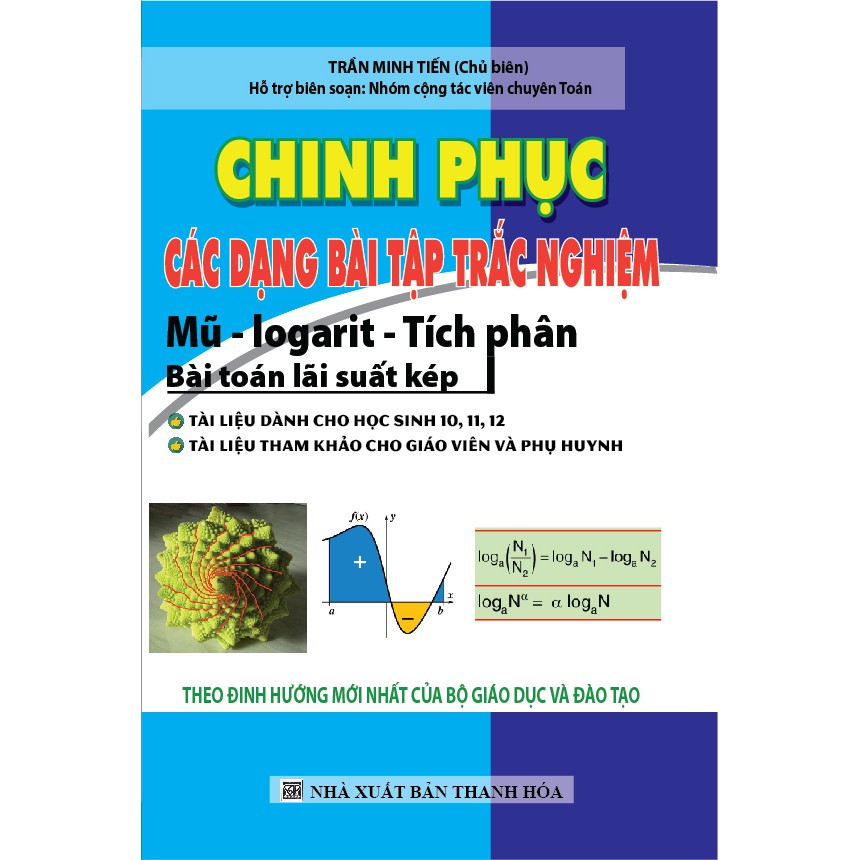 Sách - Chinh Phục các dạng bài tập trắc nghiệm Mũ - Logarit - Tích phân - bài toán lãi xuất kép