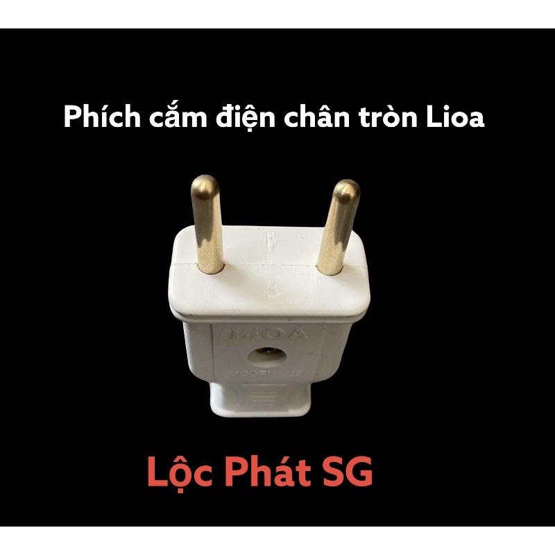 Phích cắm điện chân tròn/dẹp, Phích nối âm Lioa, chuôi cắm điện đực, chuôi cắm cái Việt Nam chất lượng cao