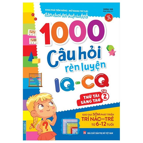 Sách 1000 Câu Hỏi Rèn Luyện IQ - CQ - Thách Thức Sáng Tạo - Tập 2