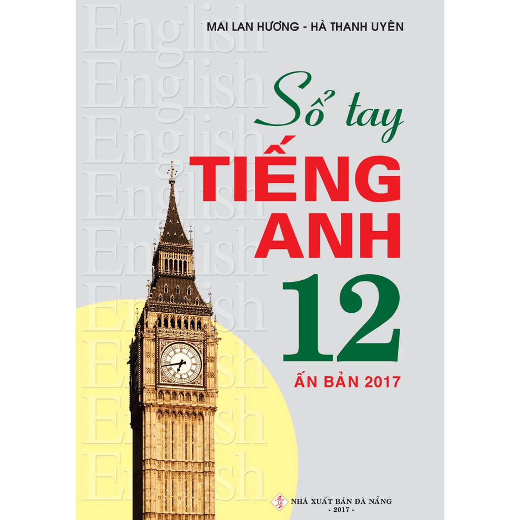 SÁCH - Sổ Tay Tiếng Anh 12 (ấn bản 2017) Mai Lan Hương