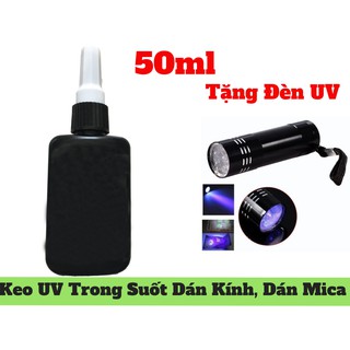 Keo UV Dán Kính ,Dán Mica Keo Sệt Nhanh Khô 50ml Tặng Kèm Đèn UV