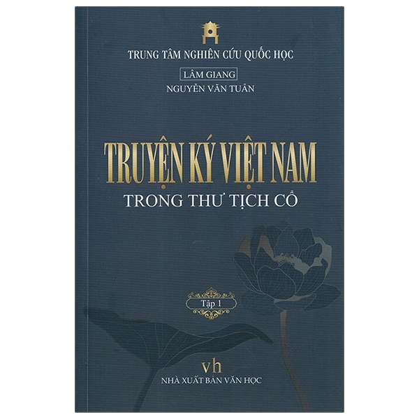 Sách Truyện Ký Việt Nam Trong Thư Tịch Cổ - Tập 1