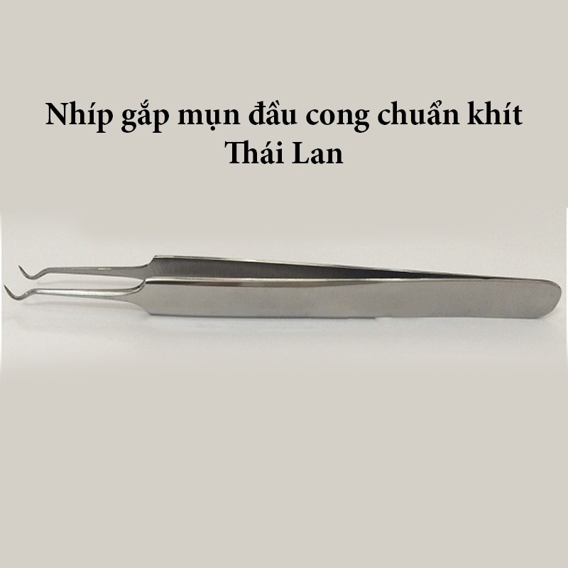 Nhíp gắp Mụn đầu cong Hàng Thái Lan đúng chất lượng