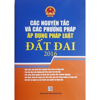 Các Nguyên Tắc Và Các Phương Pháp Áp Dụng Pháp Luật Đất Đai