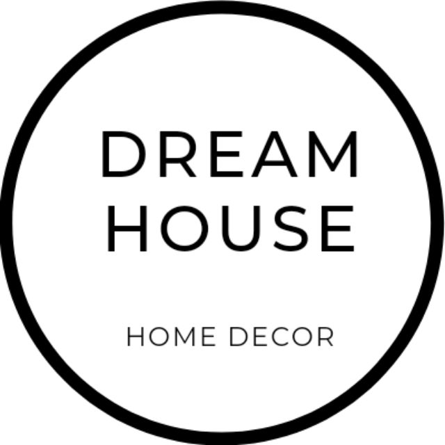 DREAM HOUSE - HOME DECOR