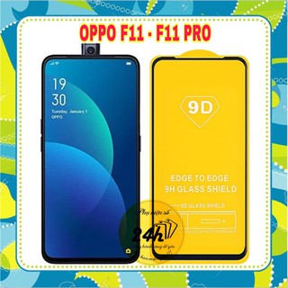 Cường Lực Oppo F11 / F11 Pro, Full Keo 9D Thế Hệ Mới tặng bộ phụ kiện dán