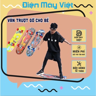 Ván trượt skateboard cho trẻ em, Ván trượt patin cho bé cao cấp - Bảo hành bánh xe 12 tháng
