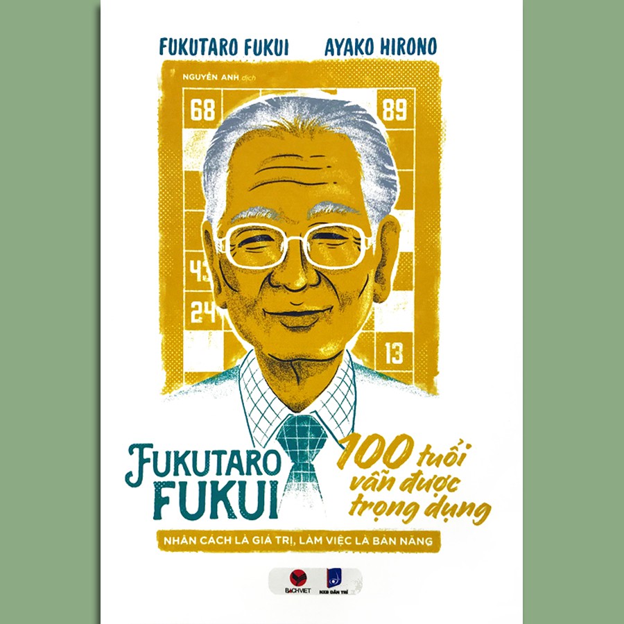 Sách - Fukutaro Fukui 100 Tuổi Vẫn Được Trọng Dụng