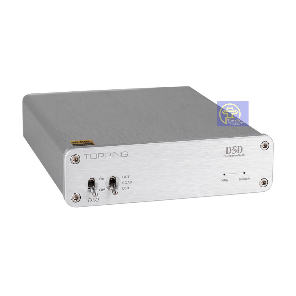 Topping D30 mới nhất Dac nghe nhạc DSD128 PCM 192khz/24bit HighRes Audio