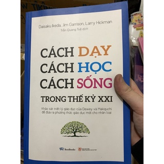 Cách dạy cách học cách sống tk 21