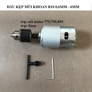 Kẹp mũi khoan b10 - bộ đầu kẹp mũi khoan 0.6 - 6mm cho motor 775,795,895