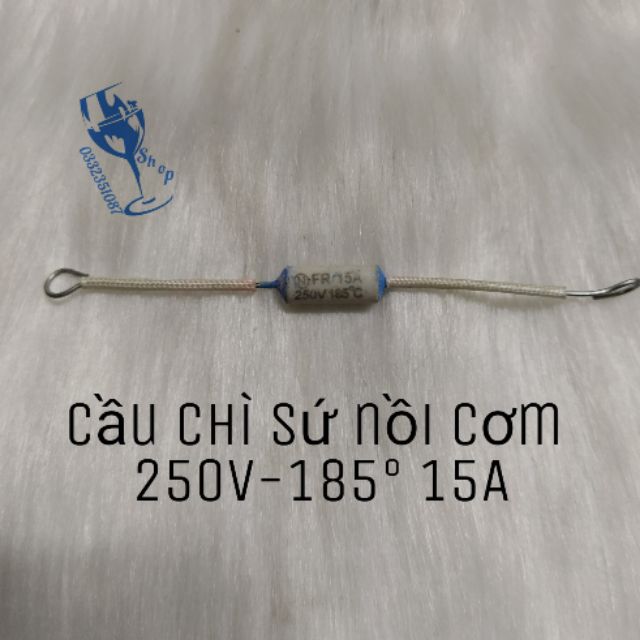 Cầu chì sứ nồi cơm 250v 185° 15A -10A