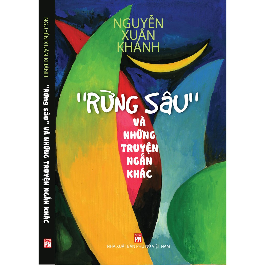 Sách - Rừng sâu và những truyện ngắn khác -Nhà văn Nguyễn Xuân Khánh